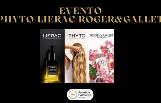 Evento Phyto / Lierac / Roger&Gallet